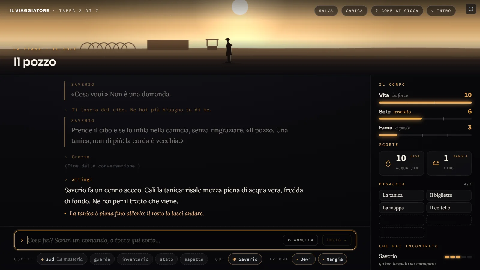 La schermata di gioco al pozzo, con il riquadro Chi hai incontrato: sotto il nome di Saverio, la riga «gli hai lasciato da mangiare»