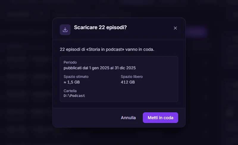 La finestra Scaricare 22 episodi? con il periodo, lo spazio stimato di circa 1,5 GB, lo spazio libero di 412 GB e la cartella D:\Podcast